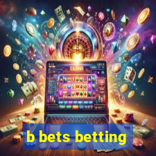 b bets betting