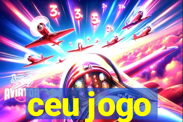 ceu jogo