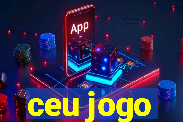 ceu jogo