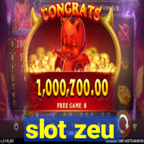 slot zeu