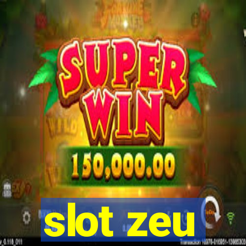 slot zeu