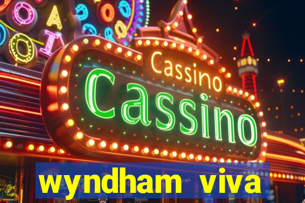 wyndham viva fortuna beach