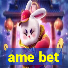 ame bet