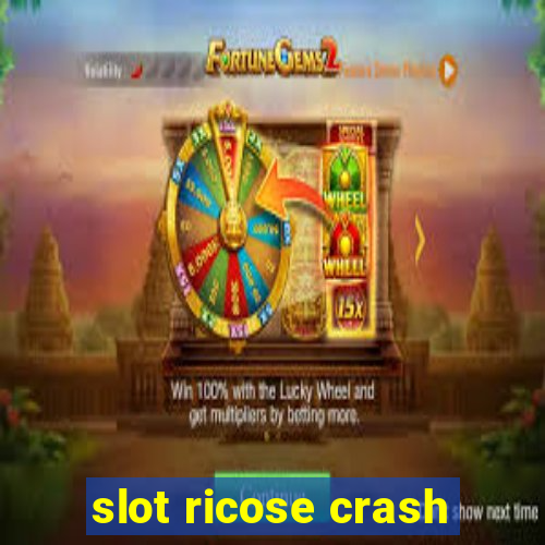 slot ricose crash