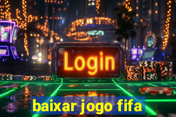 baixar jogo fifa