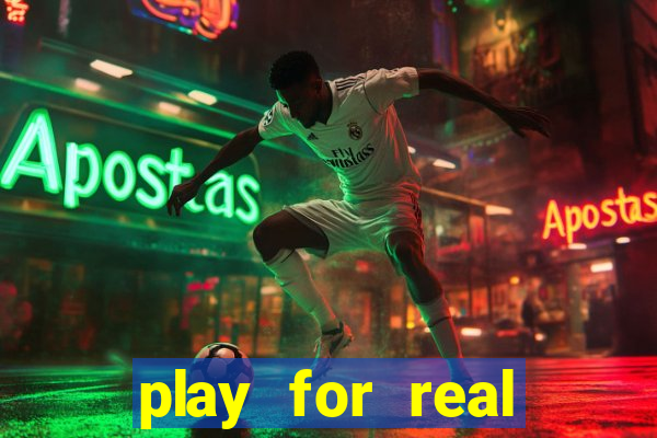 play for real money casino