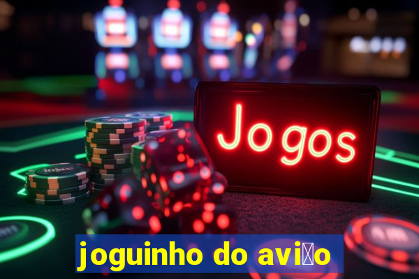 joguinho do avi茫o