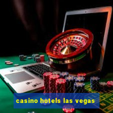 casino hotels las vegas