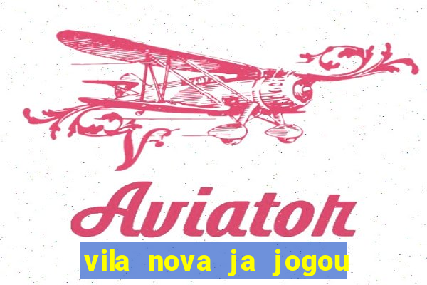 vila nova ja jogou serie a