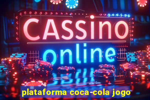 plataforma coca-cola jogo