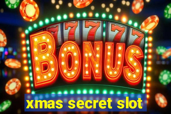 xmas secret slot