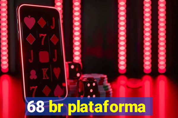 68 br plataforma