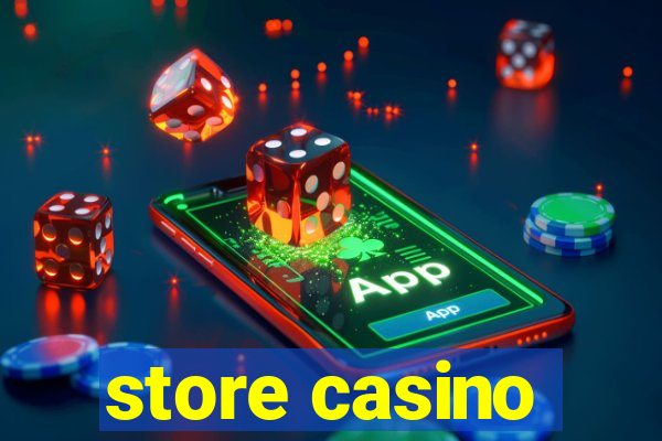 store casino