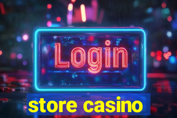 store casino