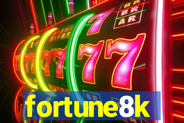 fortune8k