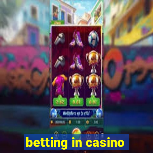 betting in casino