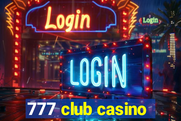 777 club casino