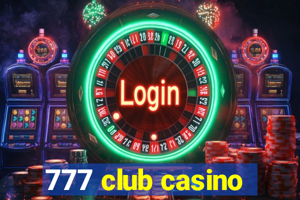 777 club casino