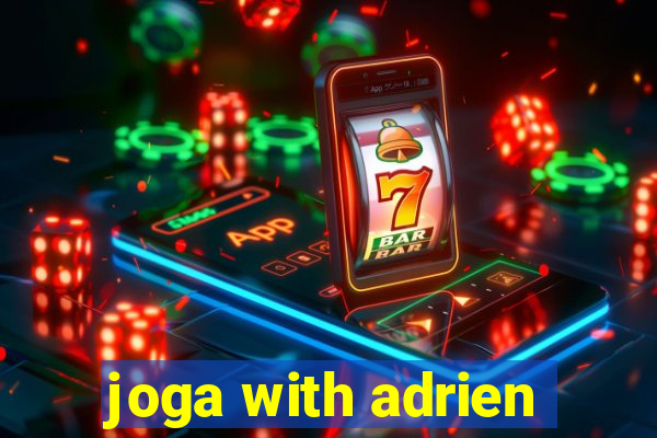 joga with adrien