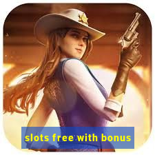 slots free with bonus