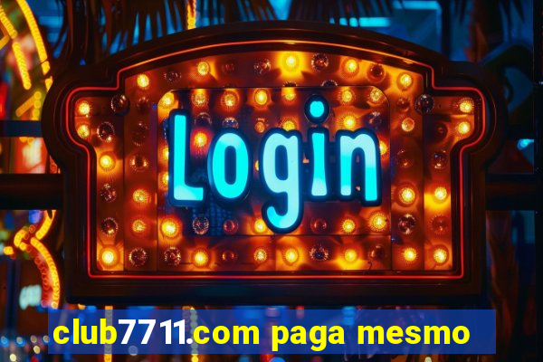 club7711.com paga mesmo