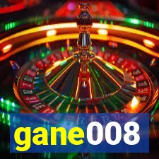 gane008