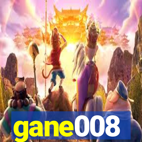 gane008