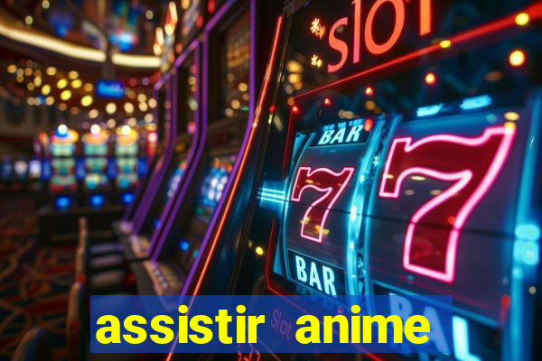 assistir anime online dublado