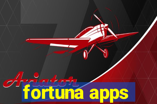 fortuna apps