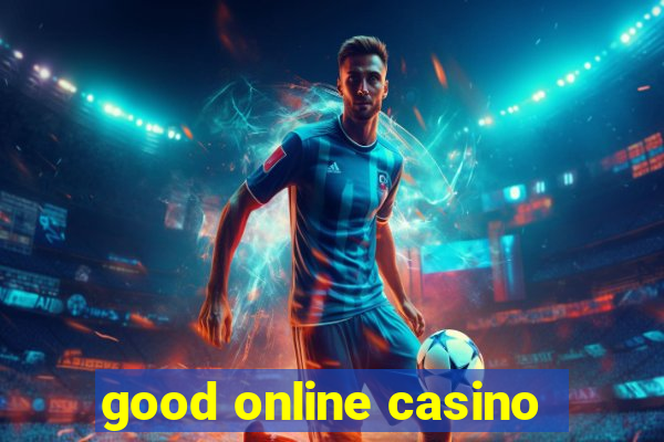 good online casino