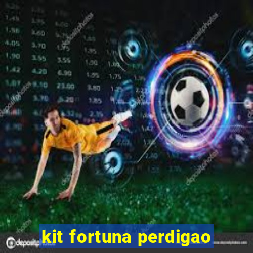 kit fortuna perdigao