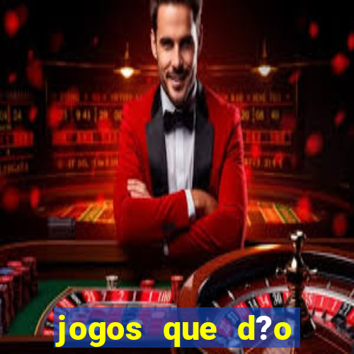 jogos que d?o dinheiro s?o confiáveis