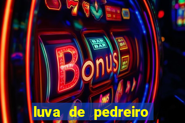 luva de pedreiro luva bet