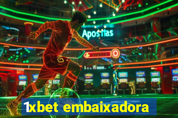 1xbet embaixadora