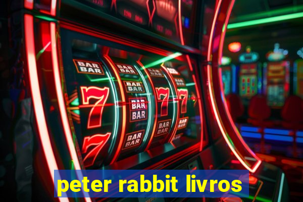 peter rabbit livros