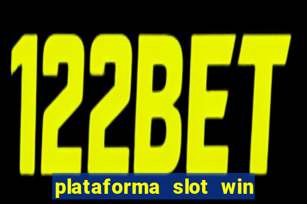 plataforma slot win paga mesmo