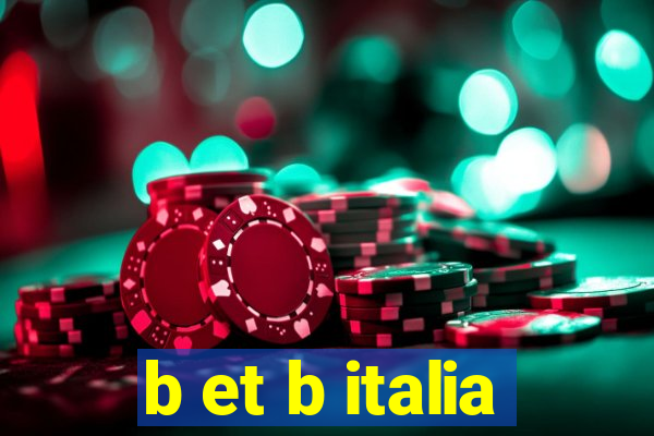 b et b italia