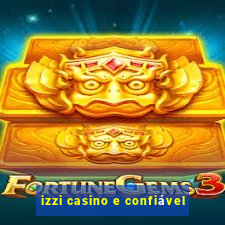 izzi casino e confiável