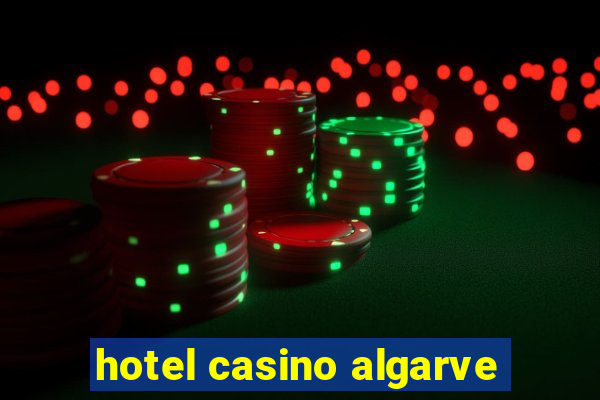 hotel casino algarve