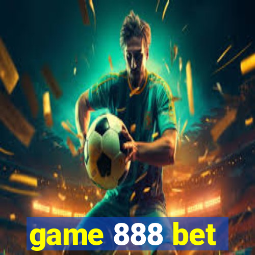 game 888 bet