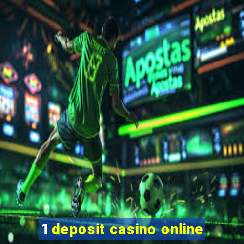 1 deposit casino online