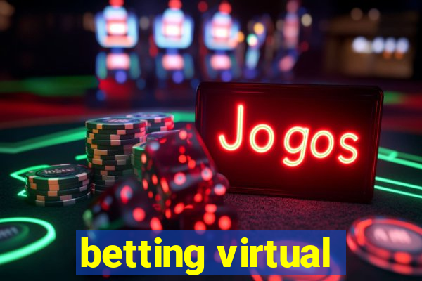 betting virtual