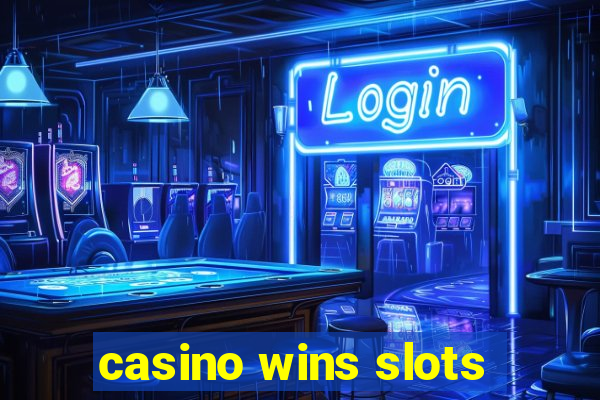 casino wins slots