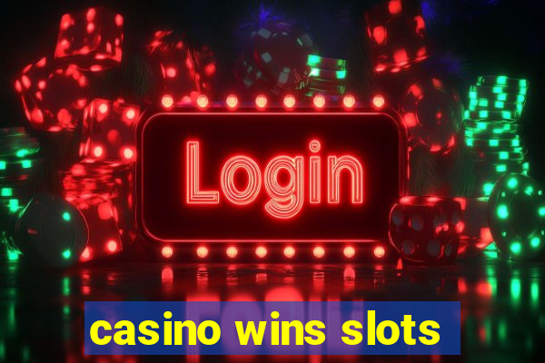 casino wins slots