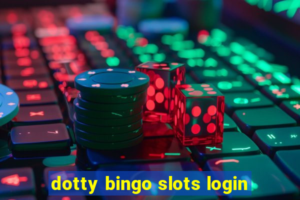 dotty bingo slots login