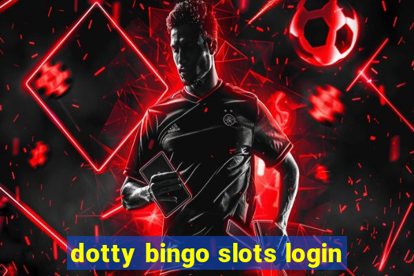 dotty bingo slots login