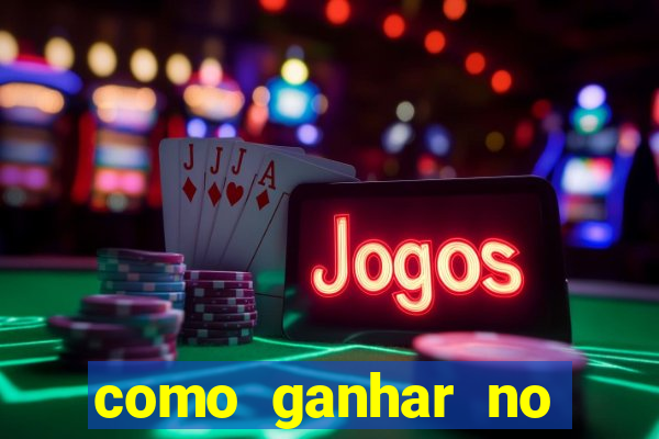 como ganhar no casino online