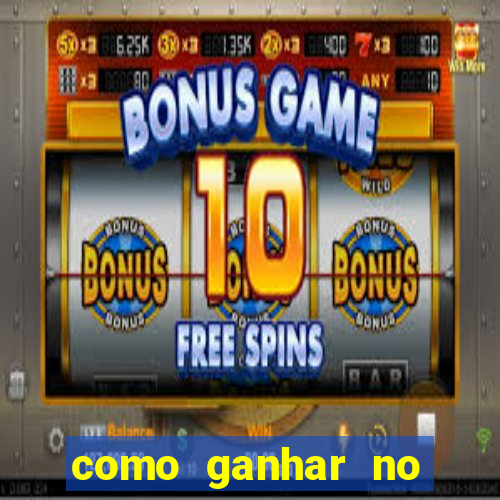 como ganhar no casino online