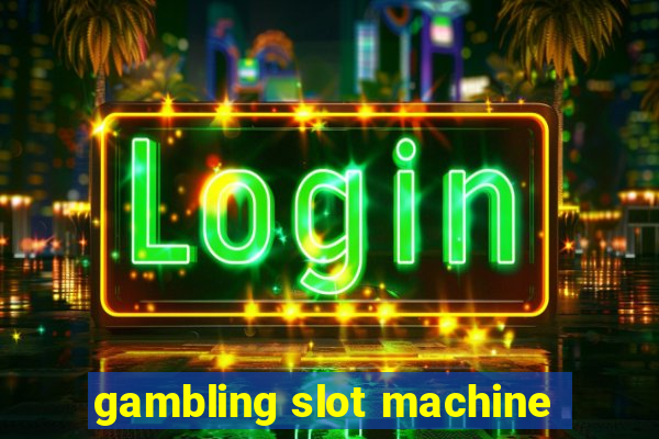 gambling slot machine