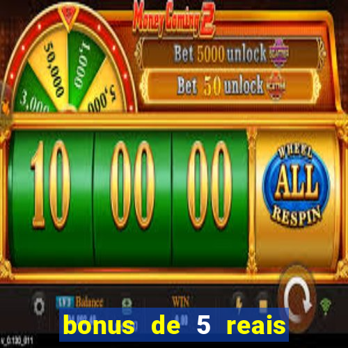 bonus de 5 reais estrela bet